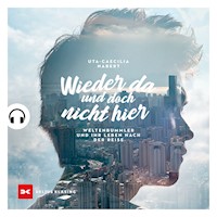 Wieder da und doch nicht hier - Uta-Caecilia Nabert - Hörbuch
