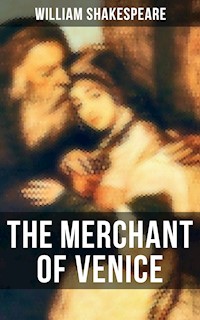 THE MERCHANT OF VENICE - William Shakespeare - E-Book