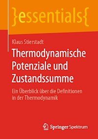 Thermodynamische Potenziale und Zustandssumme - Klaus Stierstadt - E-Book