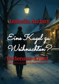 Eine Kugel zu Weihnachten - Isabella Anders - E-Book