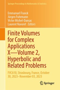 Finite Volumes for Complex Applications X—Volume 2, Hyperbolic and Related Problems -  - E-Book