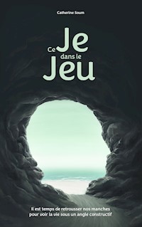 Ce Je dans le Jeu - Catherine Soum - E-Book
