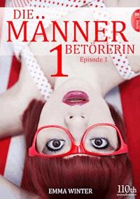 Die Männerbetörerin #1 - Emma Winter - E-Book
