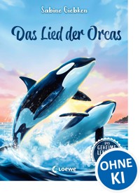 Das geheime Leben der Tiere (Meer) - Das Lied der Orcas - Sabine Giebken - E-Book
