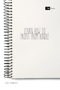 Learn How to Profit from Kindle - Carnegie Dale - E-Book