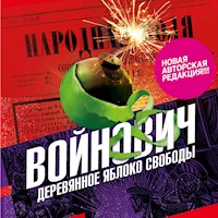 Деревянное яблоко свободы - Владимир Войнович - Hörbuch
