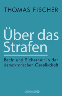 Über das Strafen - Thomas Fischer - E-Book