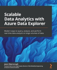 Scalable Data Analytics with Azure Data Explorer - Jason Myerscough - E-Book