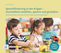 Sprachförderung in der Krippe - Geschichten erzählen, spielen und gestalten - Nina Böhme - E-Book