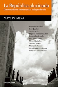 La República alucinada - Maye Primera - E-Book