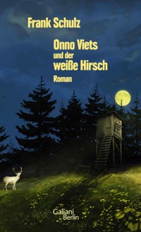 Onno Viets und der weiße Hirsch - Frank Schulz - E-Book