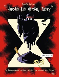 Hasta La Vista, Baby - Edgar Keiser - E-Book