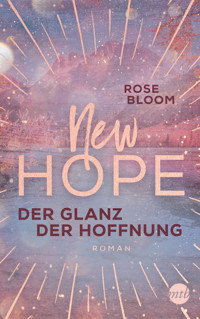 New Hope - Der Glanz der Hoffnung - Rose Bloom - E-Book
