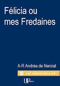 Félicia ou mes Fredaines - André-Robert Andréa de Nerciat - E-Book