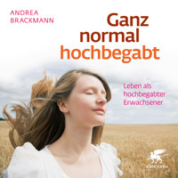 Ganz normal hochbegabt (Fachratgeber Klett-Cotta, Bd.) - Andrea Brackmann - E-Book + Hörbuch