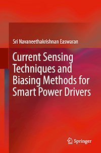 Current Sensing Techniques and Biasing Methods for Smart Power Drivers - Sri Navaneethakrishnan Easwaran - E-Book