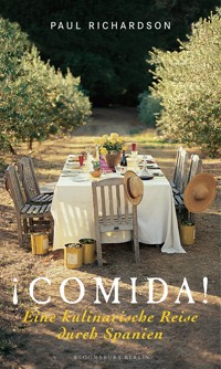 !Comida! Eine kulinarische Reise durch Spanien - Paul Richardson - E-Book