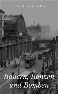 Bauern, Bonzen und Bomben - Hans Fallada - E-Book