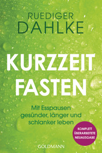 Kurzzeitfasten - Ruediger Dahlke - E-Book