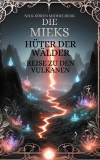 Die Mieks Hüter Der Wälder - Nils-Sören Middelberg - E-Book