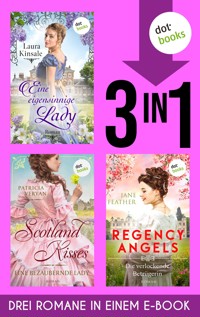 Eine eigensinnige Lady, Scotland Kisses 1 & Regency Angels 3 - Laura Kinsale - E-Book