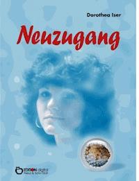 Neuzugang - Dorothea Iser - E-Book