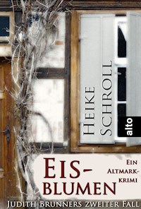 Eisblumen - Ein Altmarkkrimi - Heike Schroll - E-Book