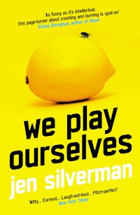 We Play Ourselves - Jen Silverman - E-Book