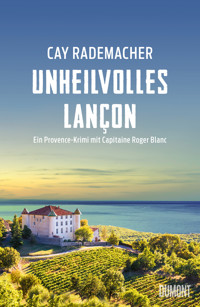 Unheilvolles Lançon - Cay Rademacher - E-Book + Hörbuch