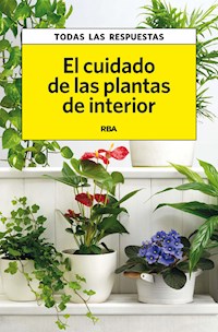 El cuidado de las plantas de interior - Carles Herrera - E-Book