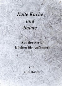 Salate und kalte Küche - Olli Roses - E-Book