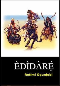 Edidare - Rotimi Ogunjobi - E-Book