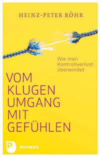 Vom klugen Umgang mit Gefühlen - Heinz-Peter Röhr - E-Book + Hörbuch