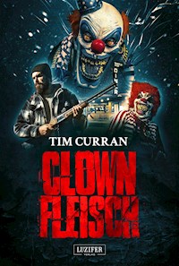 CLOWNFLEISCH - Tim Curran - E-Book + Hörbuch