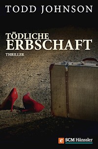 Tödliche Erbschaft - Todd Johnson - E-Book