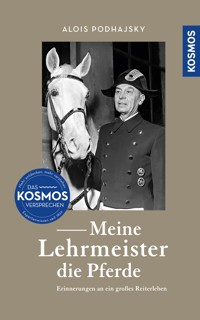 Meine Lehrmeister die Pferde - Alois Podhajsky - E-Book