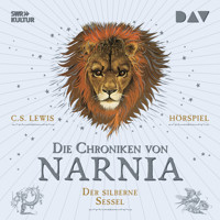 Die Chroniken von Narnia – Teil 6: Der silberne Sessel - C.S. Lewis - Hörbuch