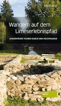 Wandern auf dem Limes-Erlebnispfad - Stefan Jung - E-Book