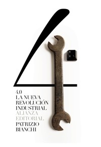 4.0: La nueva revolución industrial - Patrizio Bianchi - E-Book