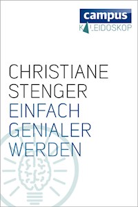 Einfach genialer werden - Christiane Stenger - E-Book