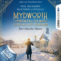 Der falsche Mann - Mydworth - Ein Fall für Lord und Lady Mortimer 7 (Ungekürzt) - Matthew Costello - Hörbuch