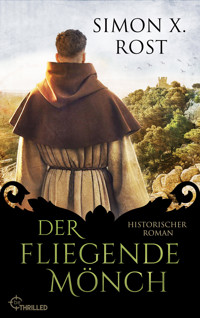 Der fliegende Mönch - Simon X. Rost - E-Book