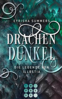 Drachendunkel. Die Legende von Illestia - Eyrisha Summers - E-Book