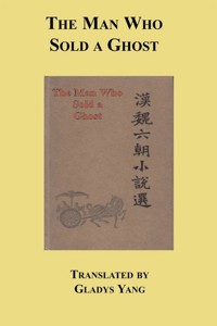 The Man Who Sold a Ghost - Translated by Gladys Yang - E-Book