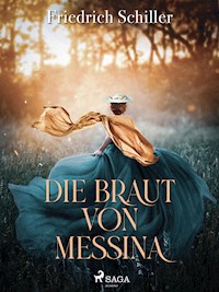 Die Braut von Messina - Friedrich Schiller - E-Book