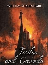 Troilus and Cressida - William Shakespeare - E-Book