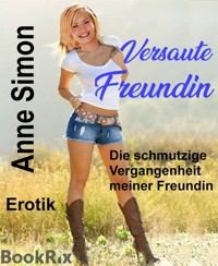Versaute Freundin - Anne Simon - E-Book