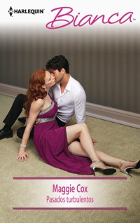 Pasados turbulentos - Maggie Cox - E-Book