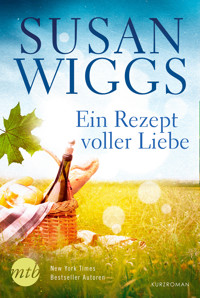 Ein Rezept voller Liebe - Susan Wiggs - E-Book