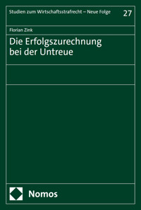 Die Erfolgszurechnung bei der Untreue - Florian Zink - E-Book